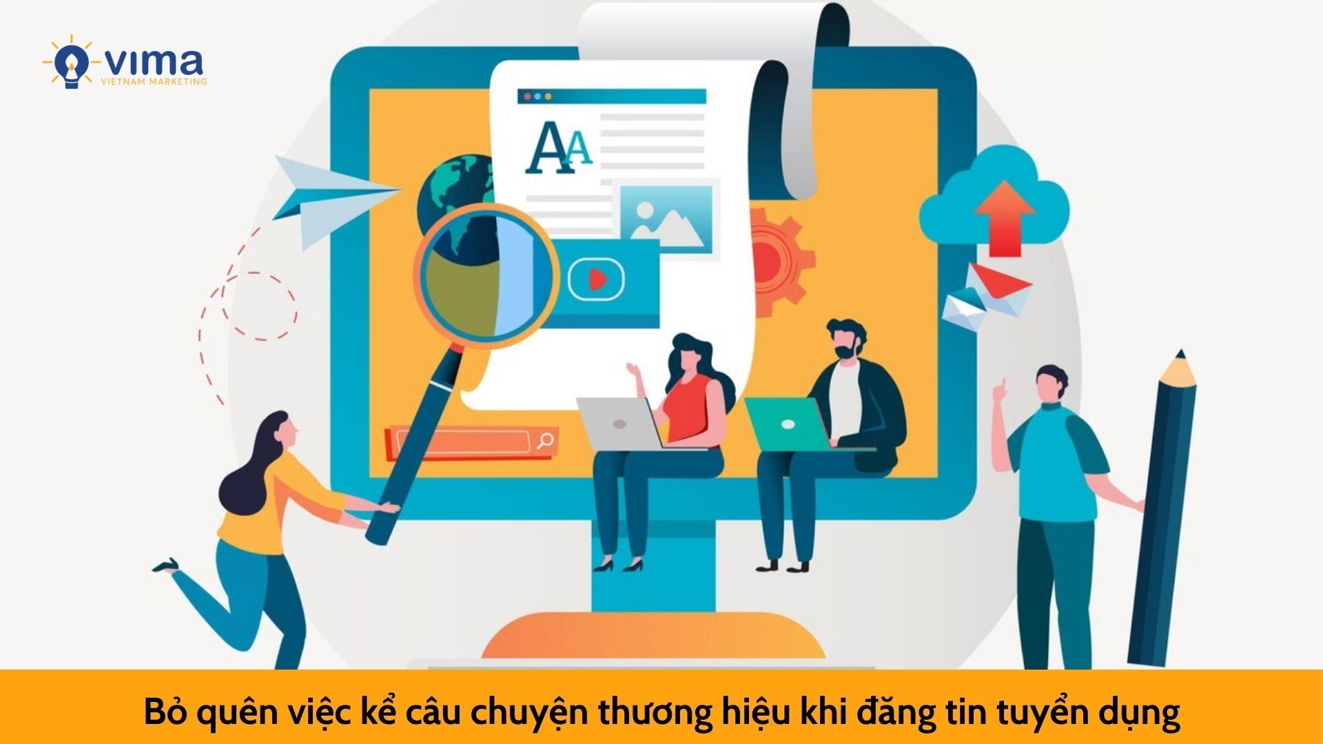 Bỏ quên việc kể câu chuyện thương hiệu khi đăng tin tuyển dụng